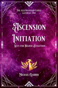 portada Ascension Initiation: Keys for Higher Evolution (en Inglés)
