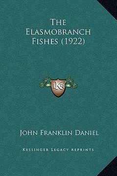 portada the elasmobranch fishes (1922) (en Inglés)