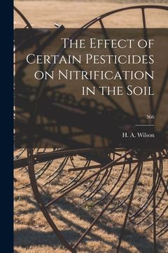 portada The Effect of Certain Pesticides on Nitrification in the Soil; 366 (in English)