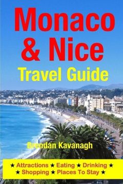 portada Monaco & Nice Travel Guide - Attractions, Eating, Drinking, Shopping & Places To Stay