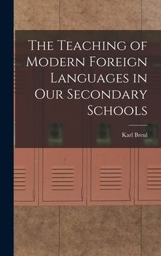 portada The Teaching of Modern Foreign Languages in Our Secondary Schools (in English)