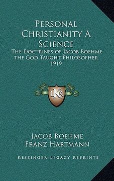 portada personal christianity a science: the doctrines of jacob boehme the god taught philosopher 1919