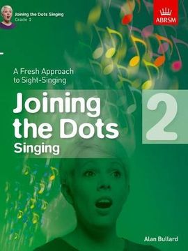 portada Joining the Dots Singing, Grade 2: A Fresh Approach to Sight-Singing (Joining the dots (ABRSM))