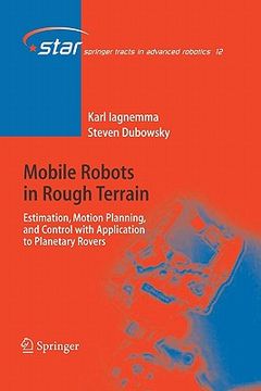 portada mobile robots in rough terrain: estimation, motion planning, and control with application to planetary rovers (en Inglés)