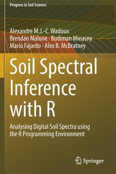 portada Soil Spectral Inference with R: Analysing Digital Soil Spectra Using the R Programming Environment (in English)