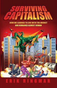 portada surviving capitalism: how we learned to live with the market and remained almost human