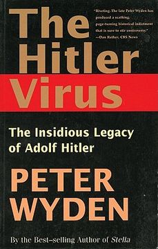 portada The Hitler Virus: The Insidious Legacy of Adolph Hitler (en Inglés)