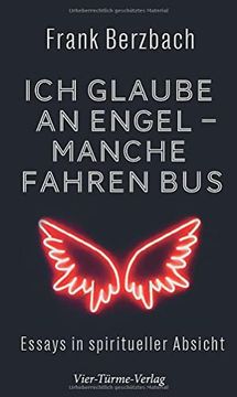 portada Ich Glaube an Engel? Manche Fahren Bus. Essays in Spiritueller Absicht (in German)