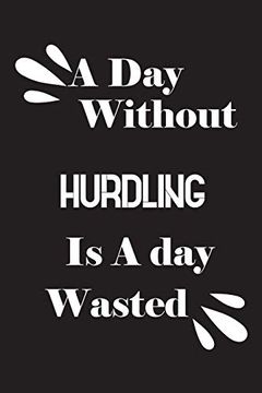 portada A day Without Hurdling is a day Wasted 