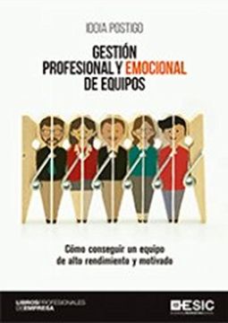 portada Gestión Profesional y Emocional de Equipos: Cómo Conseguir un Equipo de Alto Rendimiento y Motivado (in Spanish)