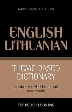 portada Theme-based dictionary British English-Lithuanian - 7000 words (en Inglés)