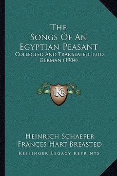 portada the songs of an egyptian peasant: collected and translated into german (1904)
