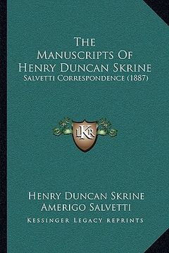 portada the manuscripts of henry duncan skrine: salvetti correspondence (1887) (en Inglés)