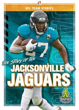 portada The Story of the Jacksonville Jaguars (en Inglés)