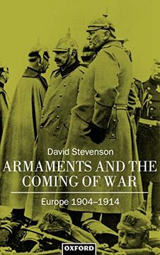 portada Armaments and the Coming of War: Europe, 1904-1914 (en Inglés)