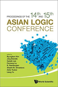 portada Proceedings of the 14Th and 15Th Asian Logic Conferences: 14Th and 15Th Asian Logic Conferences Mumbai, India & Daejeon, South Korea, 5 - 8 January 2015 & 10 - 14 July 2017 (en Inglés)