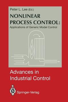 portada Nonlinear Process Control:: Applications of Generic Model Control (en Inglés)