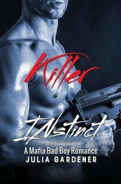 portada KILLER INSTINCT (A Mafia Bad Boy Romance Novel) (en Inglés)