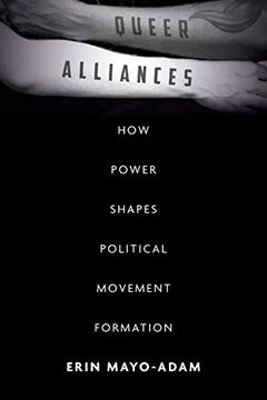 portada Queer Alliances: How Power Shapes Political Movement Formation (en Inglés)