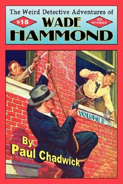 portada the weird detective adventures of wade hammond: vol. 2 (en Inglés)