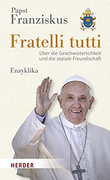 portada Fratelli Tutti: Über die Geschwisterlichkeit und die Soziale Freundschaft. Enzyklika (en Alemán)
