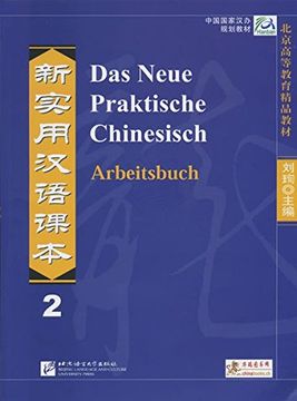 portada Das Neue Praktische Chinesisch /Xin Shiyong Hanyu Keben: Das Neue Praktische Chinesisch - Arbeitsbuch 2 (en Alemán)