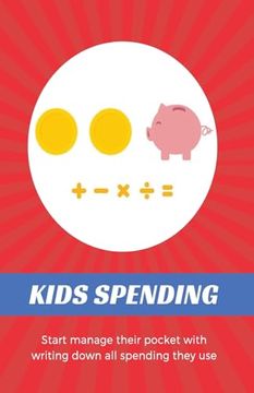 portada Kids Spending: Learning to Track What They Buy, and Manage Their Pocket Money Themselves, Portable Size 5. 5"X8. 5" for Primary School