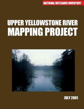 portada Upper Yellowstone River Mapping Project July 2001 (en Inglés)