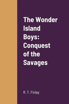 portada The Wonder Island Boys: Conquest of the Savages