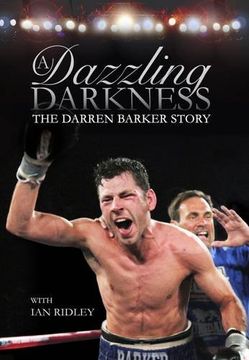 portada A Dazzling Darkness: The Darren Barker Story