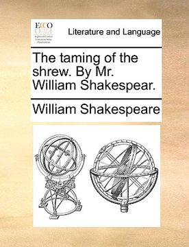 portada the taming of the shrew. by mr. william shakespear. (en Inglés)