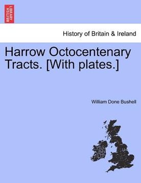 portada harrow octocentenary tracts. [with plates.] (in English)