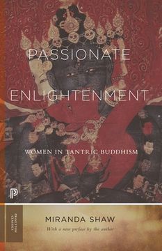 portada Passionate Enlightenment: Women in Tantric Buddhism (Princeton Classics, 123) 