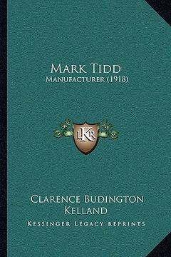 portada mark tidd: manufacturer (1918)