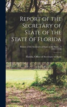 portada Report of the Secretary of State of the State of Florida; 1937/1938 (en Inglés)