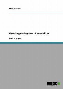 portada the disappearing fear of neutralism (en Inglés)