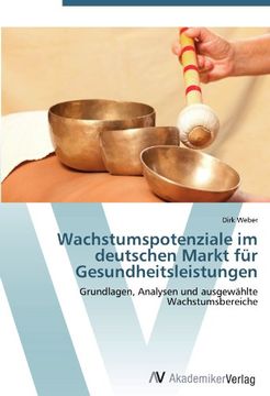 portada Wachstumspotenziale im deutschen Markt für Gesundheitsleistungen: Grundlagen, Analysen und ausgewählte Wachstumsbereiche