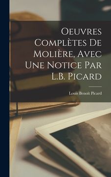portada Oeuvres complètes de Molière, avec une notice par L.B. Picard (in French)