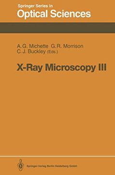 portada X-Ray Microscopy Iii: Proceedings of the Third International Conference, London, September 3–7, 1990 (Springer Series in Optical Sciences, 67) (en Inglés)
