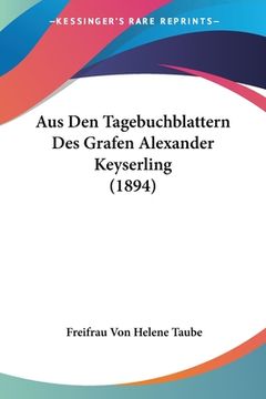 portada Aus Den Tagebuchblattern Des Grafen Alexander Keyserling (1894) (en Alemán)
