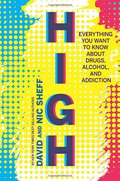 portada High: Everything you Want to Know About Drugs, Alcohol, and Addiction 