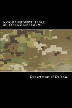 portada Long-Range Surveillance Unit Operations FM 7-93 (en Inglés)