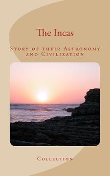 portada The Incas: Story of their Astronomy and Civilization (in English)
