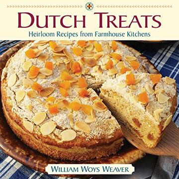 portada Dutch Treats: Heirloom Recipes From Farmhouse Kitchens (en Inglés)