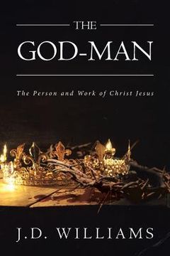 portada The God-Man: The Person and Work of Christ Jesus (in English)
