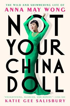 portada Not Your China Doll: The Wild and Shimmering Life of Anna may Wong (in English)