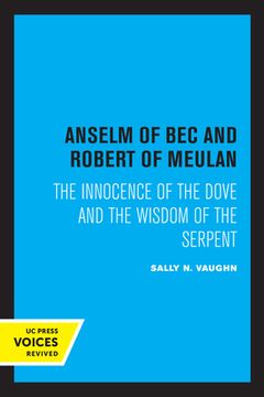 portada Anselm of bec and Robert of Meulan: The Innocence of the Dove and the Wisdom of the Serpent (en Inglés)