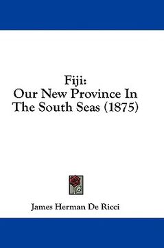 portada fiji: our new province in the south seas (1875) (en Inglés)