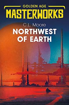 portada Northwest of Earth (Golden age Masterworks) (in English)