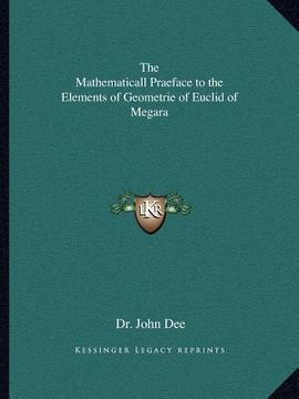 portada the mathematicall praeface to the elements of geometrie of euclid of megara (in English)
